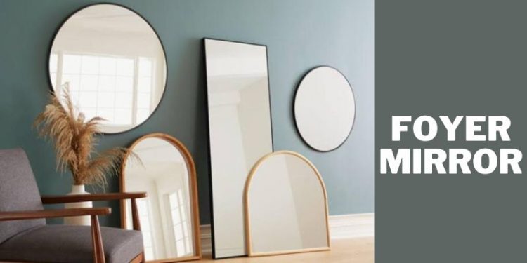 The Top 5 Foyer Mirror Designs