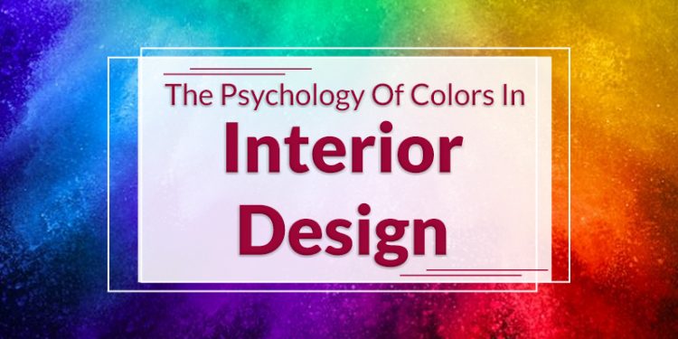 The Psychology Of Colors In Interior Design